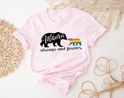 mama bear always and forever shirt, lgbtq pride rainbow shirt, lgbt mama bear shirt, lgbt proud mom shirt, mama bear pri