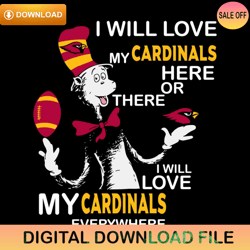 dr seuss i will love my cardinals everywhere svg,nfl svg,nfl ,super bowl,super bowl svg,football