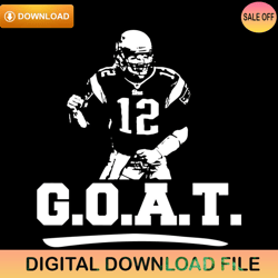 goat 12 tom brady svg digital ,nfl svg,nfl ,super bowl,super bowl svg,football