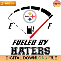 pittsburgh steelers fueled by haters svg,nfl svg,nfl ,super bowl,super bowl svg,football