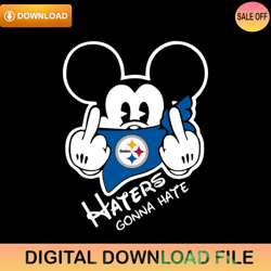 pittsburgh steelers haters gonna hate svg,nfl svg,nfl ,super bowl,super bowl svg,football