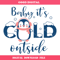 baby its cold outside svg, cute penguin svg, winter svg