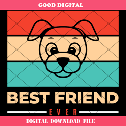 best friend ever svg, dog lover svg, pet lover svg