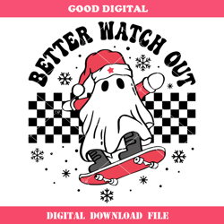 better watch out svg, santa ghost christmas svg, ghost
