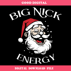 big nick energy svg, funny christmas svg, funny santa claus