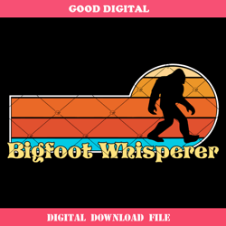 bigfoot whisperer svg, paranormal svg, bigfoot svg