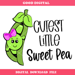 cutest little sweet pea svg, sweet pea baby svg, cute baby