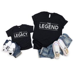 daddy and me shirts, the legend, the legacy, fathers day matching, dad and daughter matching tees, dad and son matching