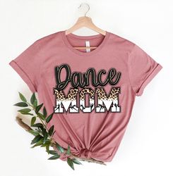 dance mom shirt, dance mom crew shirt, mom life shirt, mother tshirt, cute mom shirt, cute mom gift, mothers day gift, d