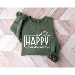 happy camper sweatshirt, camper sweatshirt, nature lover gift, campfire sweatshirt, camping lover, gift for campers, adv