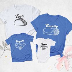 burrito taco taquito shirt, family matching shirt, dad and son shirts, mommy and me shirt, dad and baby matching shirt,