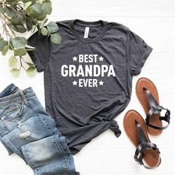 best grandpa ever shirt, best papa shirt, grandfather shirt, great grandpa gifts, funny grandpa gift, men grandparents t
