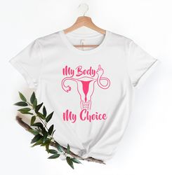 my body my choice t-shirt, feminist tee, feminism, the future is female, pro choice shirt, mind your own uterus, keep yo