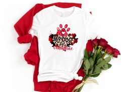 my dog is my valentine shirts, valentines shirt, dog lovers shirt, valentines day shirt, funny dog lovers shirt, gift fo