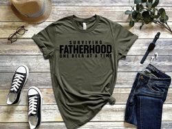 surviving fatherhood shirt, beer lover shirt, fathers day gift, funny father day shirt, funny dad gifts, new dad shirt,