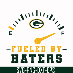 green bay packers fueled by haters svg, packers svg, nfl svg, png, dxf, eps digital file nfl02102016l