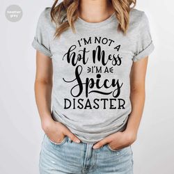 funny shirts for women, funny quote shirt, sarcastic tshirt, humorous shirts, shirt with saying, womens clothing, gift f