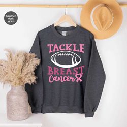 tackle breast cancer gift, breast cancer warrior long sleeve shirt, cancer fighter gifts, football sweatshirt, cancer aw