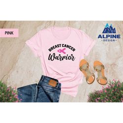 breast cancer warrior shirt, pink ribbon, breast cancer awareness, cancer warrior shirt, cancer fight shirt, breast canc