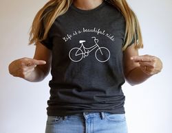 bike lover tshirt, cycling gift shirt, bicycle gift tee, bicycle clothing, gift for women rider, riding tshirt, biking s