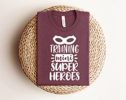 training mini super heroes shirt, teacher shirt, back to school shirt, special education teacher, gift for teacher, kind