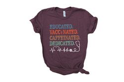 educated vaccinated caffeinated dedicated shirts,front line hero shirt, nurse hero shirt, they become superhero