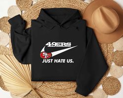 san francisco 49ers just hate us shirt