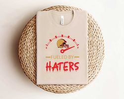 fueled by haters 49ers helmet shirt