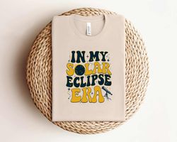 in my solar eclipse era moon astronomy shirt