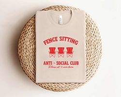 fence sitting anti social club please sit overthere shirt