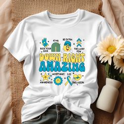 Down Right Amazing Down Syndrome Awareness Shirt