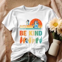 bluey be kind autism awareness shirt