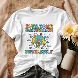 everyone communicates differently neurodiversity shirt