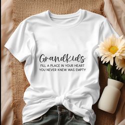 grandkids fill a place in your heart shirt