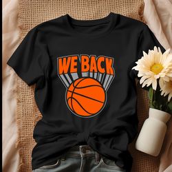 we back new york knicks basketball t-shirt