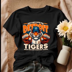 dont mess with the detroit tigers baseball shirt