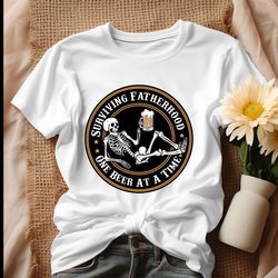 surviving fatherhood one beer at a time skull beer shirt