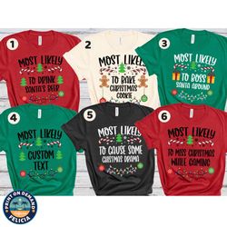 most likely christmas shirt , christmas family matching tee, christmas most likely to custom shirt , christmas quotes sh