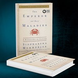 the emperor of all maladies: a biography of cancer by siddhartha mukherjee