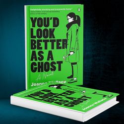 you'd look better as a ghost by joanna wallace