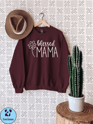 blessed mama sweatshirt, mothers day sweatshirt, floral sweatshirt, best mom sweatshirt, perfect mothers day gift
