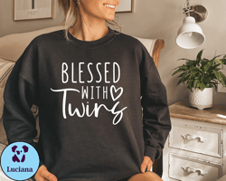 blessed with twins sweatshirt, mothers day sweatshirt, twin mom sweatshirt, best mom sweatshirt, perfect mothers day gif