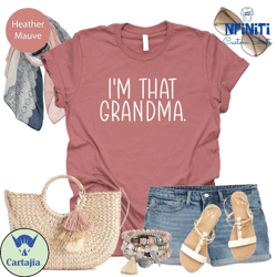 shirt for grandma, grandma t shirt, funny grandma shirt, grandma life tee, funny grandma saying shirt, im that grandma s