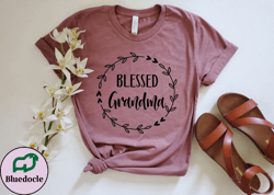 blessed grandma shirt, grandma shirt, granny shirt, best grandma shirt, gift for grandma, gift for her, mothers day gift