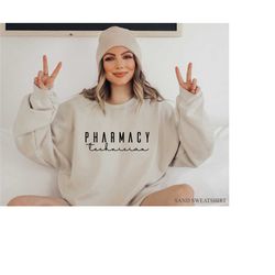 pharmacy technician shirt for women, pharmacy tech sweatshirt, gift for pharmacy student, pharmacy school graduation gif