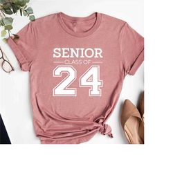senior 2024 tshirt,graduation gift,senior class of 2024 shirt,2024 graduate t-shirt,high school grad,school shirts,senio
