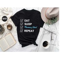 eat sleep pharmacy school repeat shirt, pharmacy school shirt, pharmacy student, pharmacy gift, medical school, pharmacy