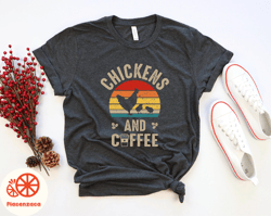 chickens and coffee shirt, chicken mom shirt, chicken lover gift, chicken owner shirt