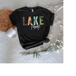 lake mode shirt,lake trip tshirt,camping shirt,summer vacation tshirt,nature shirt,lake life shirt,gift for adventurer,l