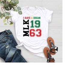 mlk 1963 shirt,i have a dream shirt,black lives matter,martin luther king,equality shirt,black power tshirt,melanin shir